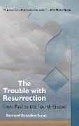 Trouble with Resurrection