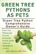 Green Tree Pythons As Pets. Green Tree Python Comprehensive Owner's Guide. Green Tree Pythons care, behavior, enclosures, feeding, health, myths and interaction all included
