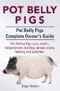 Pot Belly Pigs. Pot Belly Pigs Complete Owners Guide. Pot Bellied Pigs care, health, temperament, training, senses, costs, feeding and activities
