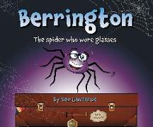Berrington -- The Spider Who Wore Glasses [us Edition]