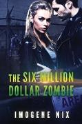 The Six Million Dollar Zombie