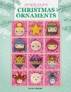 Amigurumi Christmas Ornaments: 40 Crochet Patterns for Keepsake Ornaments with a Delightful Nativity Set, North Pole Characters, Sweet Treats, Animal