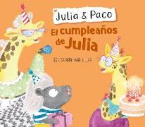 Julia & Paco: El Cumpleaños de Julia / Julia & Paco: Julia's Birthday