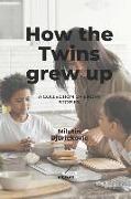 How the Twins grew up