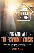 Work from Home During and After the Economic Crisis