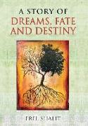 A Story of Dreams, Fate and Destiny