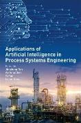Applications of Artificial Intelligence in Process Systems Engineering