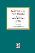 Gateway to the New World: A History of Princess Anne County, Virginia, 1607-1824