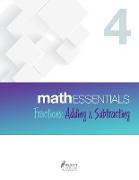Math Essentials 4: Fractions: Adding & Subtracting