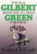 Gilbert Green--The Real Right Way to Dress for Spring