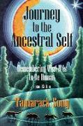 Journey to the Ancestral Self: Remembering What It Is to Be Human