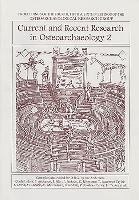 Current and Recent Research in Osteoarchaeology 2