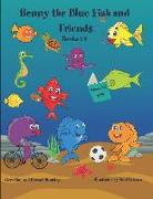Benny the Blue Fish and Friends Books 1-5