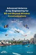 Advanced Antenna Array Engineering for 6G and Beyond Wireless Communications