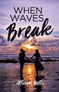 When Waves Break