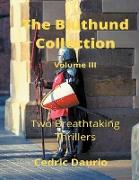 The Bluthund Collection Volume III -Two Breathtaking Thrillers