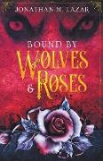 Bound by Wolves & Roses