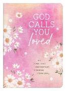 God Calls You Loved: 180 Devotions and Prayers to Inspire Your Soul