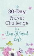 The 30-Day Prayer Challenge for a Less Stressed Life