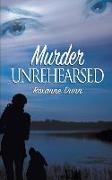 Murder Unrehearsed