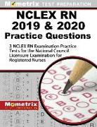 NCLEX RN 2019 & 2020 Practice Questions - 3 NCLEX RN Examination Practice Tests for the National Council Licensure Examination for Registered Nurses