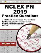 NCLEX PN 2019 Practice Questions - 3 NCLEX PN Examination Practice Tests for the National Council Licensure Examination for Practical Nurses