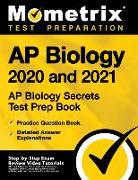 AP Biology 2020 and 2021 - AP Biology Secrets Test Prep Book, Practice Question Book, Detailed Answer Explanations