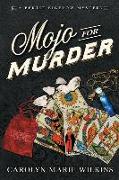 Mojo for Murder: A Bertie Bigelow Mystery