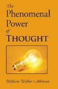 The Phenomenal Power of Thought