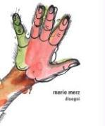 Mario Merz: Disegni