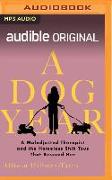 A Dog Year: The Story of a Maladjusted Therapist and the Homeless Shih Tzus That Rescued Her