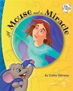 A Mouse and a Miracle, the Virtue Story of Humility