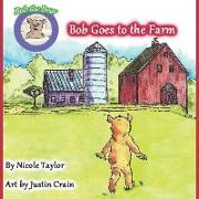 Bob Goes to the Farm: Bob the Bear Talk with Me