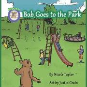 Bob Goes to the Park: Bob the Bear Talk with Me