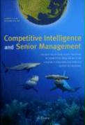 Competitive Intelligence and Senior Management: The Best Solution to Where to Place the Office of Competitive Intelligence Is on a Par with Functions