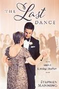 Last Dance: And a Loving Mother