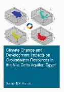 Climate Change and Development Impacts on Groundwater Resources in the Nile Delta Aquifer, Egypt