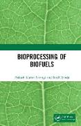 Bioprocessing of Biofuels