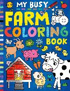 My Busy Farm Coloring Book