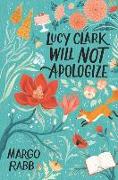 Lucy Clark Will Not Apologize