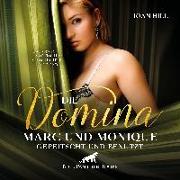 Die Domina - Marc und Monique - gepeitscht und benutzt | Erotik Audio Story | Erotisches Hörbuch Audio CD
