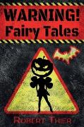 WARNING! Fairy Tales