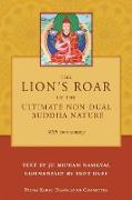 The Lion's Roar of the Ultimate Non-Dual Buddha Nature by Ju Mipham with Commentary by Tony Duff