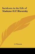 Incidents in the Life of Madame H.P. Blavatsky