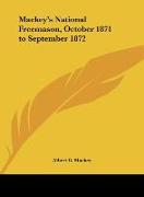 Mackey's National Freemason, October 1871 to September 1872