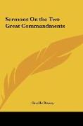 Sermons On the Two Great Commandments