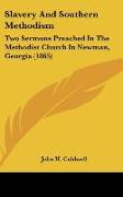 Slavery And Southern Methodism