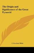 The Origin and Significance of the Great Pyramid