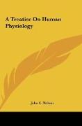 A Treatise On Human Physiology