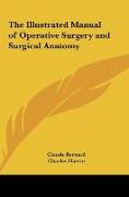 The Illustrated Manual of Operative Surgery and Surgical Anatomy